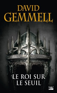 Le Roi sur le Seuil by David Gemmell, Alain Névant & Didier Graffet
