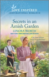 Secrets in an Amish Garden - Lenora Worth