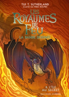 Les Royaumes de Feu. La bande dessinée (Tome 4) - L'île au secret by Tui T. Sutherland