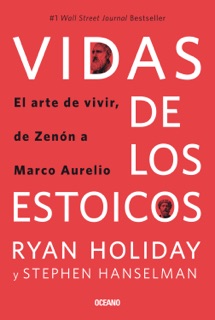 Vidas de los estoicos by Ryan Holiday & Stephen Hanselman