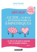 Le guide de survie des hypersensibles empathiques
