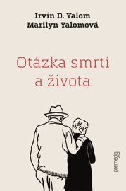 Otázka smrti a života - Irvin D. Yalom