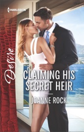 Claiming His Secret Heir - Joanne Rock