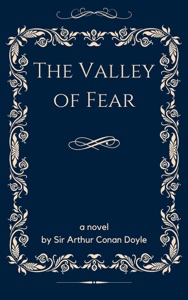 THE VALLEY OF FEAR