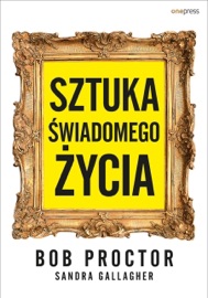Sztuka świadomego życia