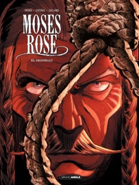 Moses Rose - Tome 3 - Patrick Cothias