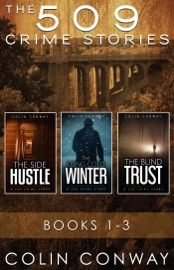The 509 Crime Stories: Books 1-3 - Colin Conway