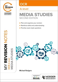 My Revision Notes: OCR A Level Media Studies Second Edition by Michael Rodgers