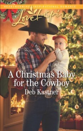 A Christmas Baby for the Cowboy - Deb Kastner
