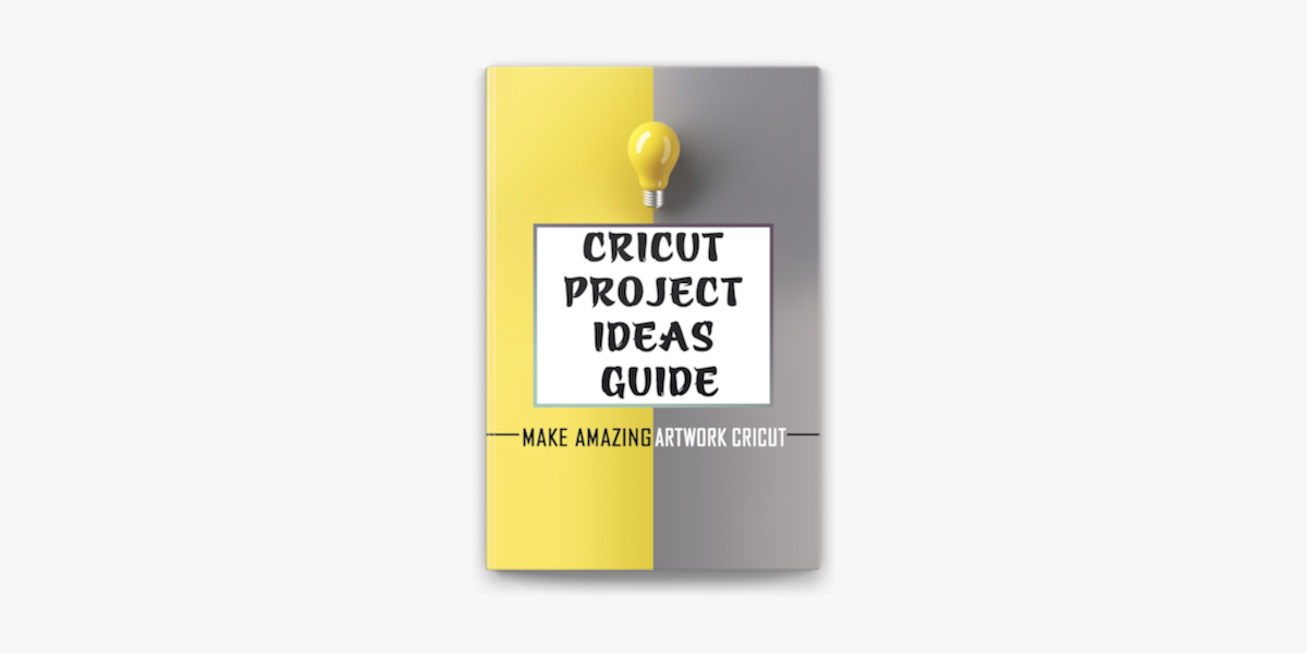 All About Cricut Machine: Profitable Project Ideas To Make A Profit With  Cricut on Apple Books