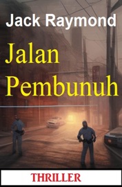 Jalan Pembunuh: Thriller - Jack Raymond