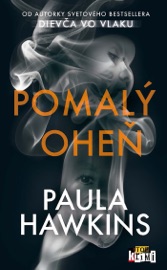 Pomalý oheň - Paula Hawkins