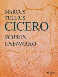 Scipion unennäkö - Marcus Tullius Cicero
