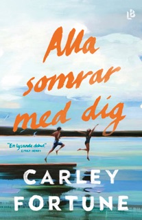 Alla somrar med dig by Carley Fortune