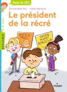 Le président de la récré by Emmanuelle Rey & Didier Balicevic