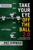 Book Take Your Eye Off the Ball 2.0