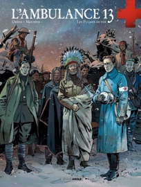 L'Ambulance 13 - Tome 5 - Les Plumes de fer - Alain Mounier & Patrice Ordas