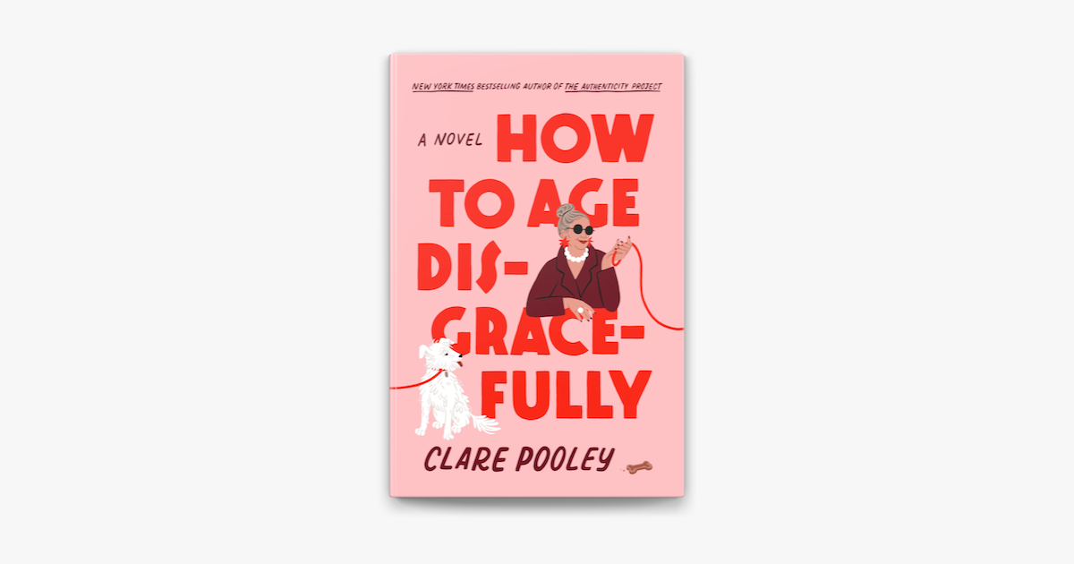  how to age disgracefully by clare pooley on apple books