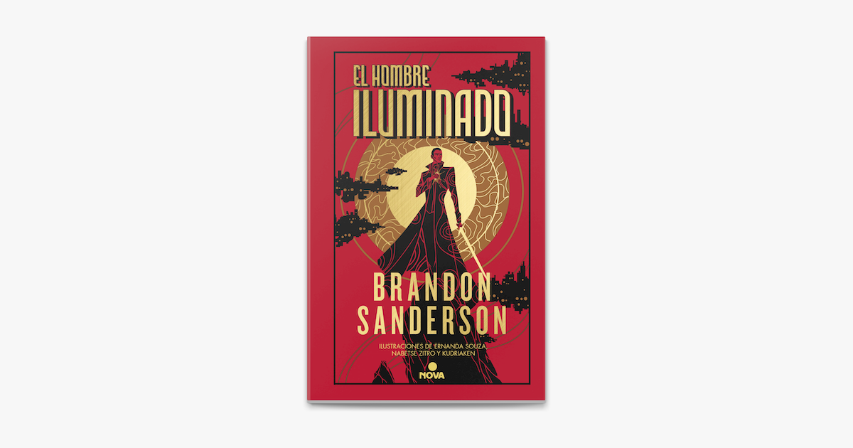libros.elratondebiblioteca on Instagram: EL HOMBRE ILUMINADO (NOVELA  SECRETA 4) - Brandon Sanderson El Hombre Iluminado es una de las cuatro  increíbles novelas con las que Sanderson ha protagonizado la mayor campaña  de