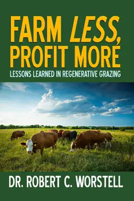 Read: Farm Less, Profit More: Lessons in Regenerative Grazing Book