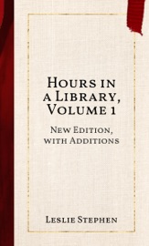 Hours in a Library, Volume 1
