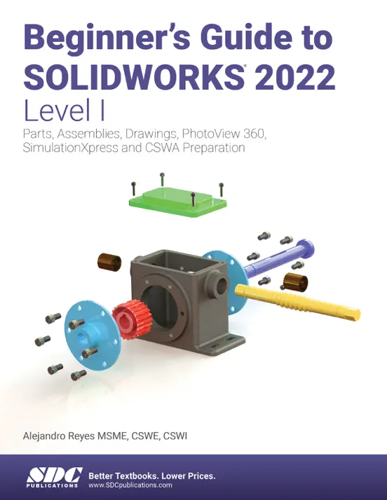 Beginner's Guide to SOLIDWORKS 2022 - Level I