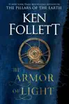 The Armor of Light by Ken Follett Book Summary, Reviews and Downlod