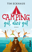 Camping gut, alles gut - Tim Eckhaus