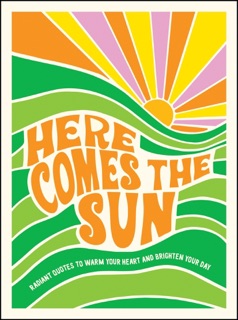 Here Comes the Sun by Summersdale Publishers