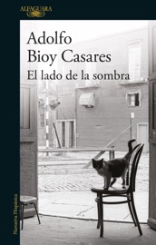 El lado de la sombra - Adolfo Bioy Casares