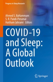 COVID-19 and Sleep: A Global Outlook - Ahmed BaHammam, S. R. Pandi-Perumal & Haitham Jahrami