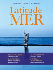 Latitude mer n°3 - Sylvain Tesson, Jean-Paul Kauffmann, Jean Rolin, Adrien Jaulmes & Various Authors