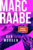 Der Morgen von Marc Raabe