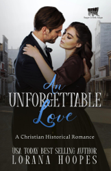 An Unforgettable Love: A Christian Historical Romance