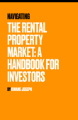 Navigating the Rental Property Market- A Handbook for Investors - Kwame Joseph