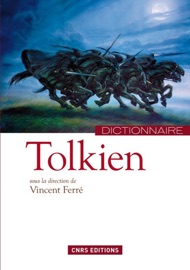 Dictionnaire Tolkien - Vincent Ferré