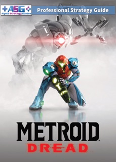 Metroid Dread Strategy Guide and Walkthrough by Alpha Strategy Guides