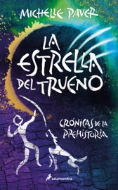 La Estrella del Trueno (Crónicas de la Prehistoria 8) - Michelle Paver