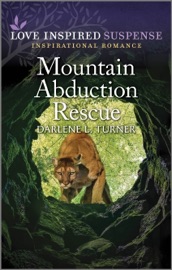 Mountain Abduction Rescue - Darlene L. Turner