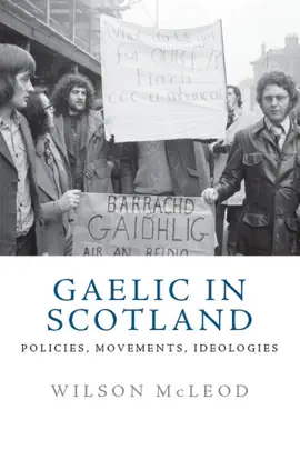 Read: Gaelic in Scotland : Policies, Book Movements, Ideologies