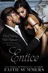 Entice by Faith Summers & Khardine Gray Book Summary, Reviews and Downlod