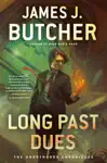Long Past Dues by James J. Butcher Book Summary, Reviews and Downlod
