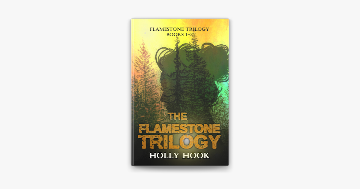 The Flamestone Trilogy Box Set (Flamestone Trilogy) by Holly Hook