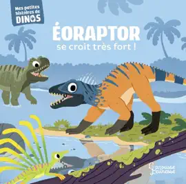 Read: Book Eoraptor se croit très fort !