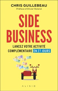 Side Business by Chris Guillebeau & Olivier Roland