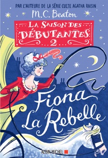 La Saison des débutantes - tome 2 - Fiona la rebelle by François Rosso & M.C. Beaton