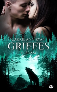 Griffes, T4 : Bram by Carrie Ann Ryan & Jocelyne Bourbonnière