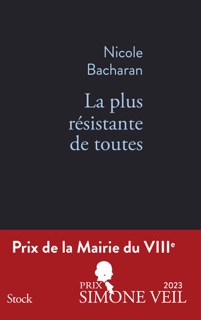 La plus résistante de toutes by Nicole Bacharan