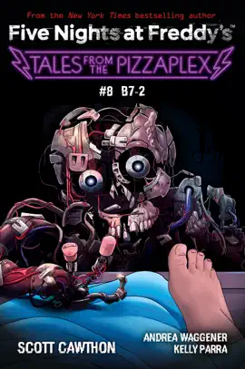 Read: Tales from the Pizzaplex #8: Book B7-2: An AFK Book (Five Nights at Freddy's)