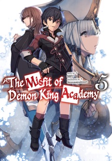 The Misfit of Demon King Academy: Volume 5 (Light Novel) by shu